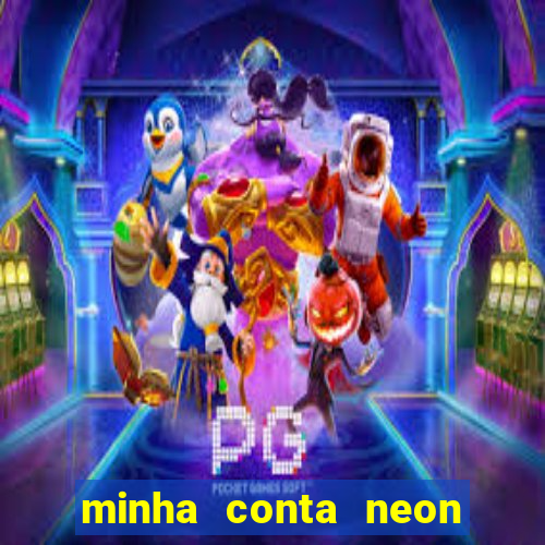 minha conta neon foi bloqueada